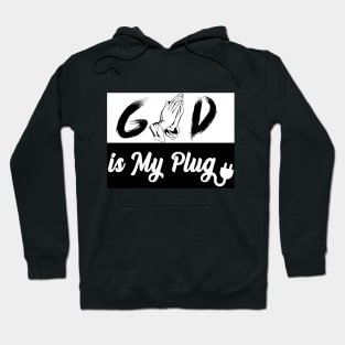 god is my plug Hoodie